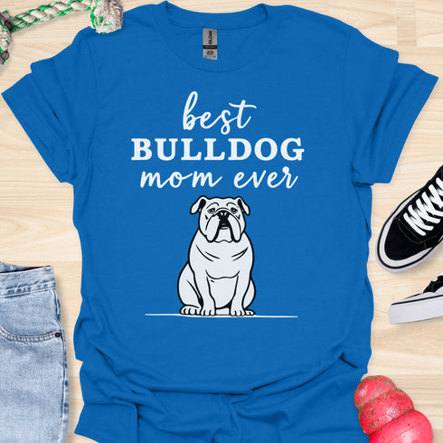 Best bulldog mom ever - V4 - Line Draw T-Shirt